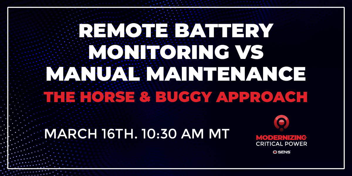 Modernizing Critical Power Live - Remote Battery Monitoring vs Manual Maintenance