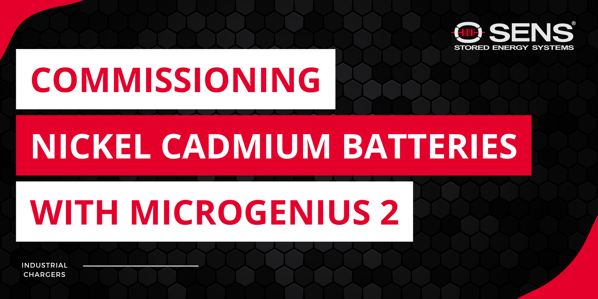 Commissioning Guide for NiCd Batteries with MicroGenius Chargers | SENS