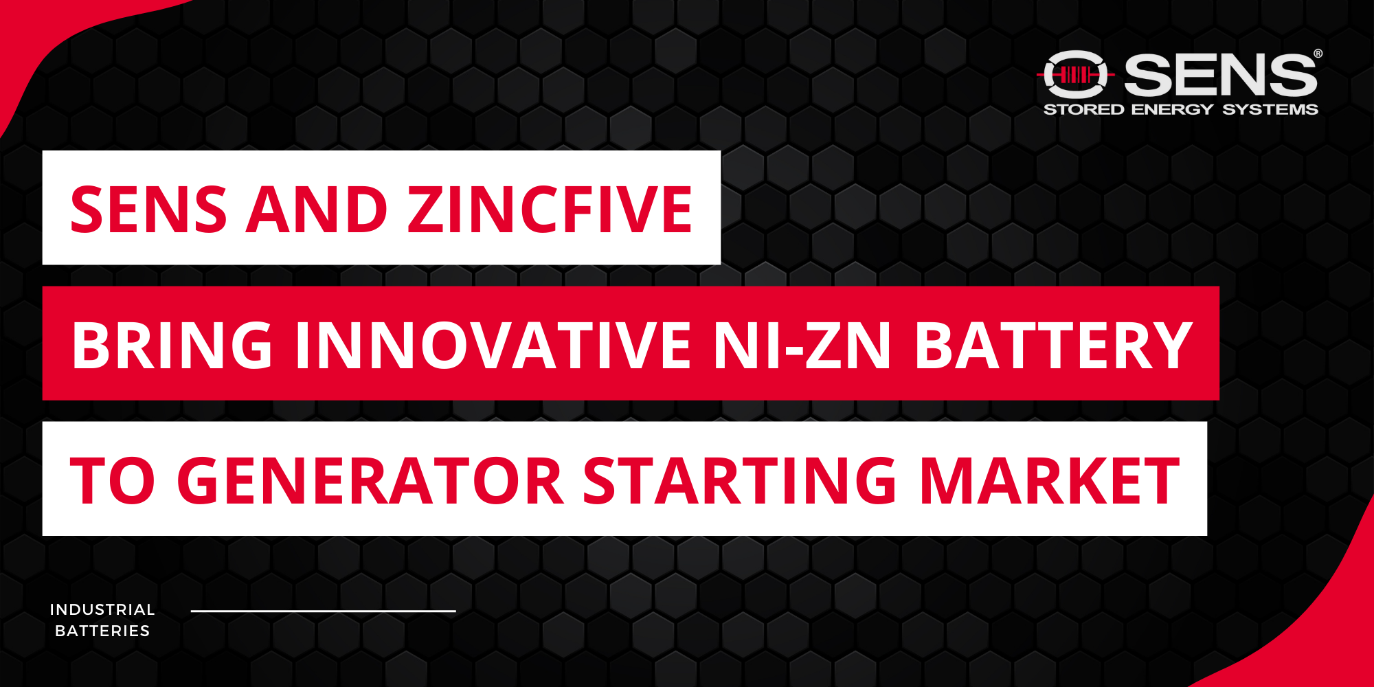 SENS and ZincFive Bring Ni-Zn Battery to Generator Starting Market
